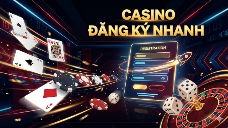 casino-dang-ky-nhanh